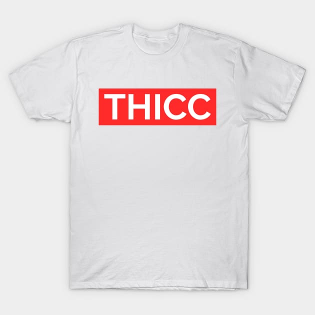 THICC T-Shirt by Fantastic Store